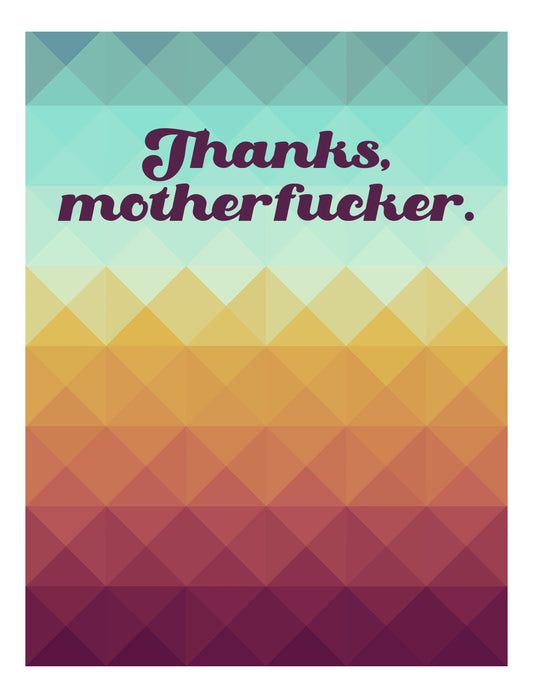 The Thanks Motherfucker Card